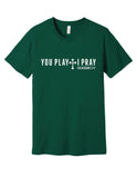 You Play, I Pray