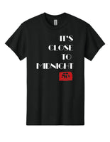 It's Close to Midnight -  Gildan® Heavy Cotton™ 100% Cotton Short Sleeve T-Shirt